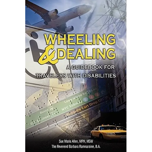 Wheeling & Dealing: A Guidebook for Travelers with Disabilities