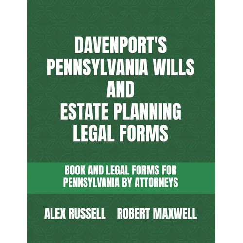 Davenport's Pennsylvania Wills And Estate Planning Legal Forms