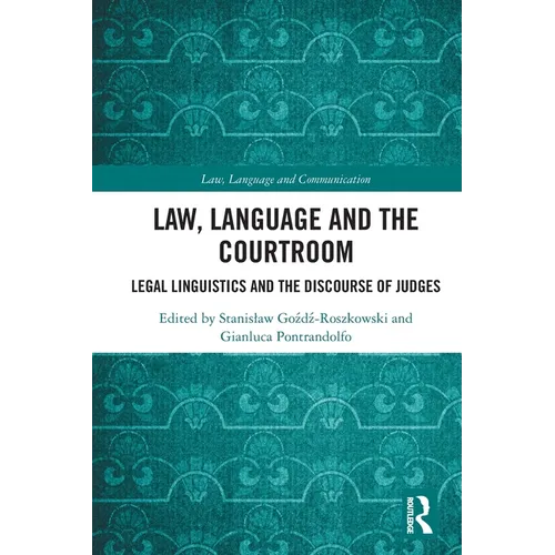 Law, Language and the Courtroom: Legal Linguistics and the Discourse of Judges