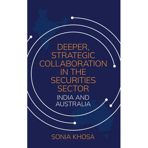 Deeper, Strategic Collaboration in the Securities Sector: India and Australia
