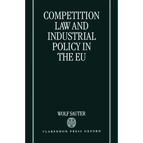 Competition Law and Industrial Policy in the Eu