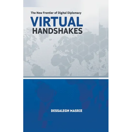 Virtual Handshakes: The New Frontier of Digital Diplomacy - Paperback