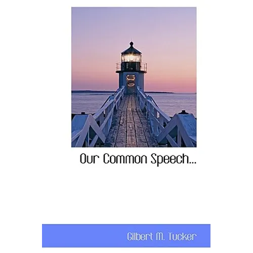 Our Common Speech...