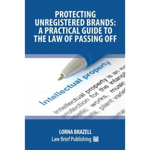 Protecting Unregistered Brands: A Practical Guide to the Law of Passing Off