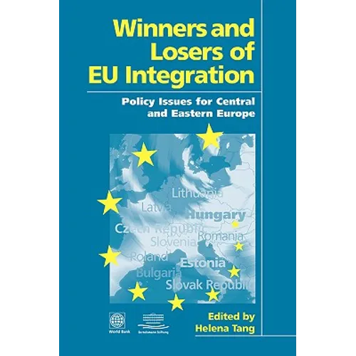 Winners and Losers of Eu Integration: Policy Issues for Central and Eastern Europe