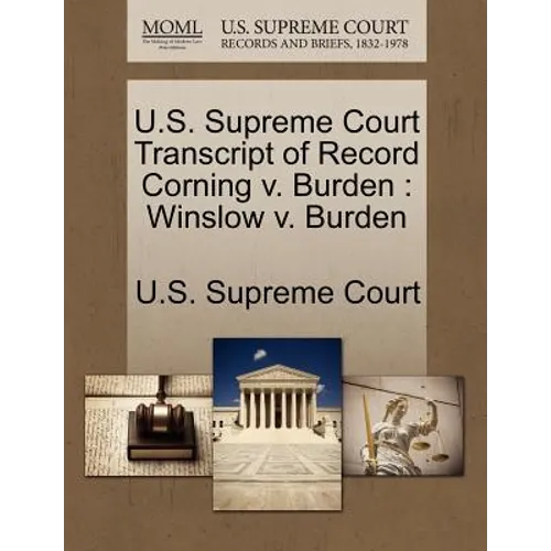 U.S. Supreme Court Transcript of Record Corning V. Burden: Winslow V. Burden