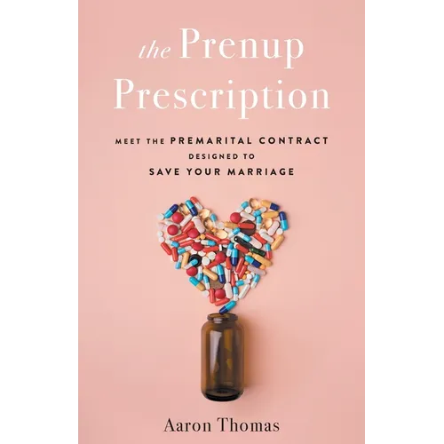 The Prenup Prescription: Meet the Premarital Contract Designed to Save Your Marriage