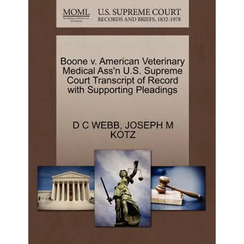 Boone V. American Veterinary Medical Ass'n U.S. Supreme Court Transcript of Record with Supporting Pleadings