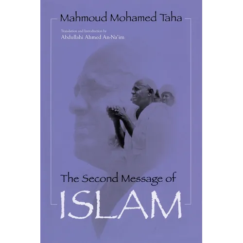 Second Message of Islam: Mahmoud Mohamed Taha (Revised)