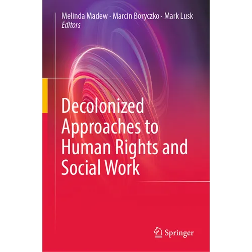 Decolonized Approaches to Human Rights and Social Work