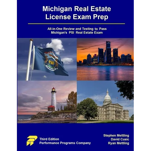 Michigan Real Estate License Exam Prep: All-in-One Review and Testing to Pass Michigan's PSI Real Estate Exam