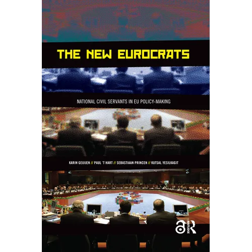 The New Eurocrats: National Civil Servants in Eu Policymaking