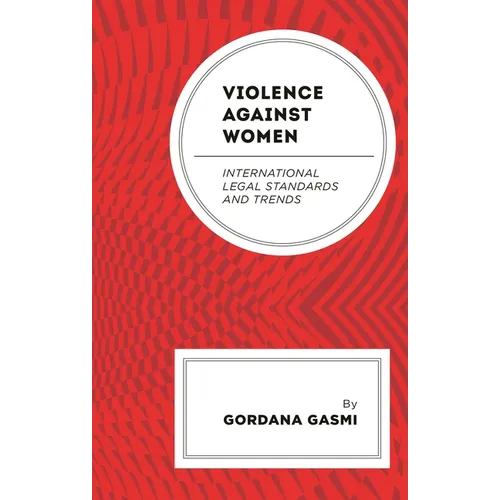 Violence against Women: International Legal Standards and Trends