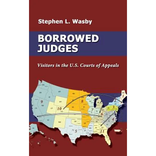 Borrowed Judges: Visitors in the U.S. Courts of Appeals