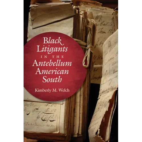Black Litigants in the Antebellum American South