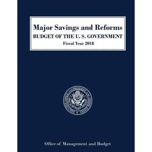 Major Savings and Reforms, Budget of the United States 2018
