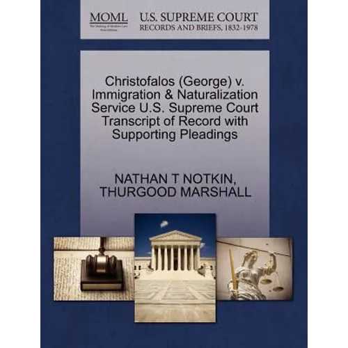 Christofalos (George) V. Immigration & Naturalization Service U.S. Supreme Court Transcript of Record with Supporting Pleadings