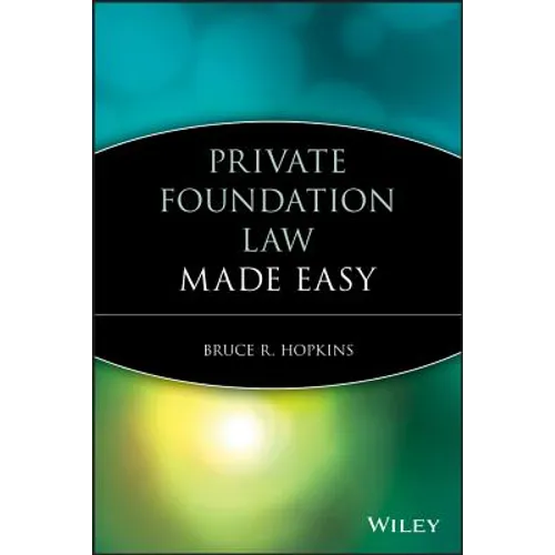 Private Foundation Law Made Easy
