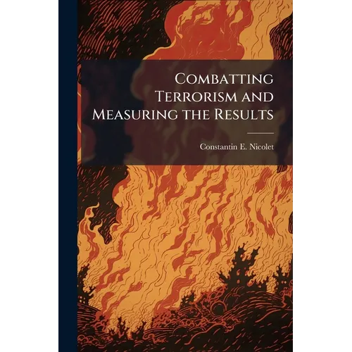 Combatting Terrorism and Measuring the Results
