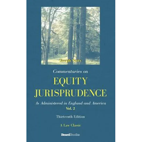 Commentaries on Equity Jurisprudence, Vol. II