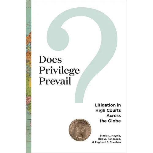 Does Privilege Prevail?: Litigation in High Courts Across the Globe