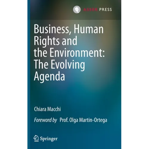 Business, Human Rights and the Environment: The Evolving Agenda