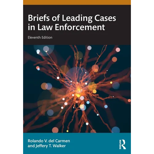 Briefs of Leading Cases in Law Enforcement
