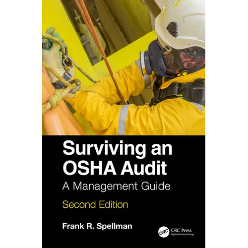 Surviving an OSHA Audit: A Management Guide