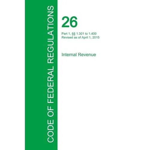 Code of Federal Regulations Title 26, Volume 5, April 1, 2015
