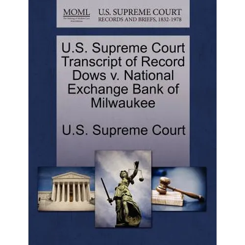 U.S. Supreme Court Transcript of Record Dows V. National Exchange Bank of Milwaukee