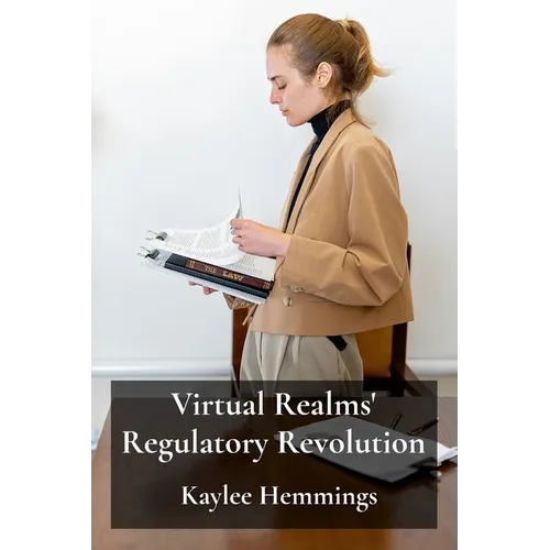 Virtual Realms' Regulatory Revolution: Legal Challenges and Frameworks For Metaverse Governance