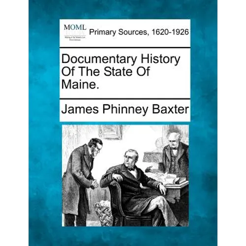 Documentary History Of The State Of Maine.