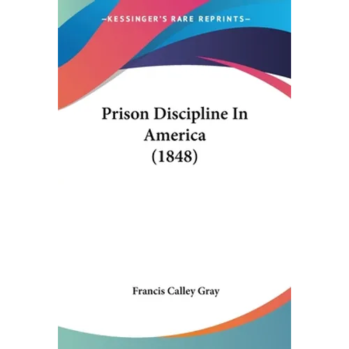 Prison Discipline In America (1848)