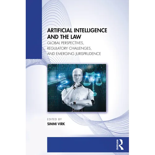 Artificial Intelligence and the Law: Global Perspectives, Regulatory Challenges, and Emerging Jurisprudence