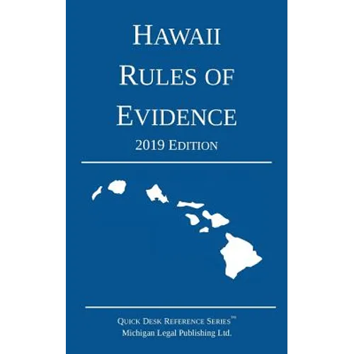 Hawaii Rules of Evidence; 2019 Edition