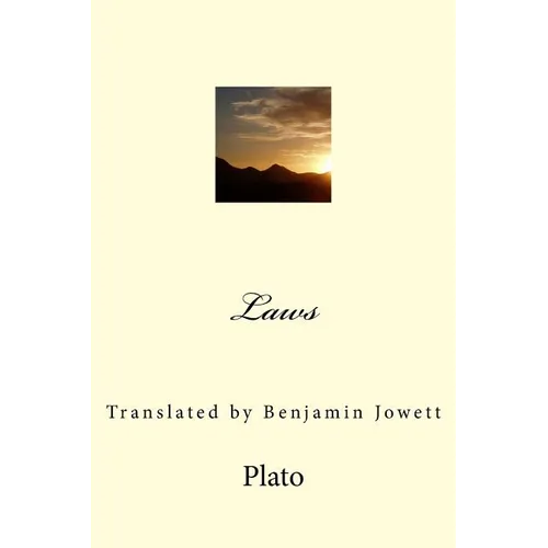 Laws: Translated by Benjamin Jowett