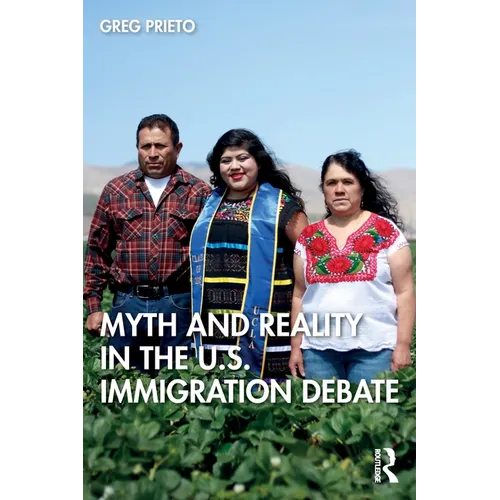Myth and Reality in the U.S. Immigration Debate