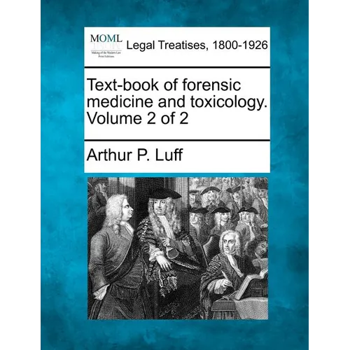 Text-Book of Forensic Medicine and Toxicology. Volume 2 of 2