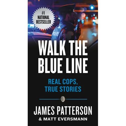 Walk the Blue Line: Real Cops, True Stories