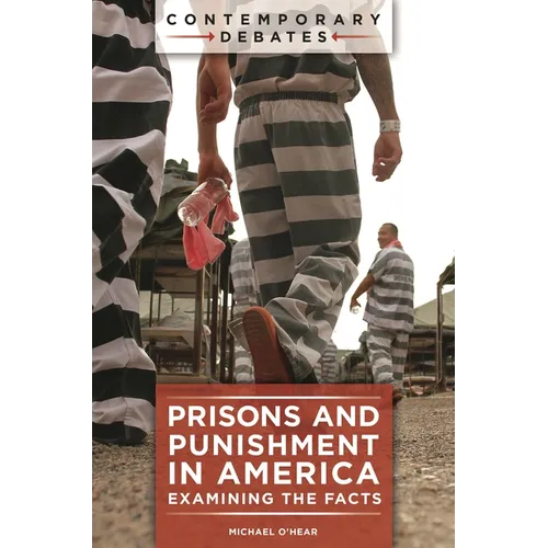 Prisons and Punishment in America: Examining the Facts