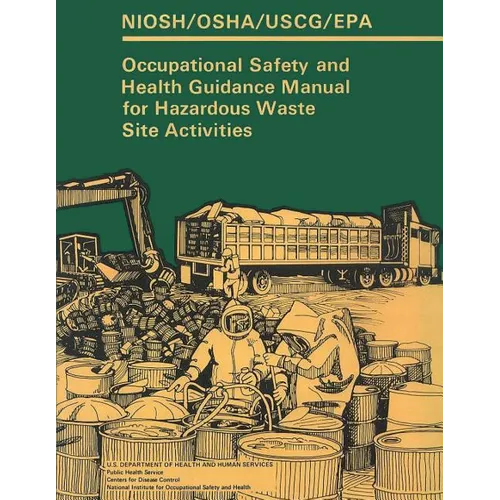 Occupational Safety and Health Guidance Manual for Hazardous Waste Site Activities