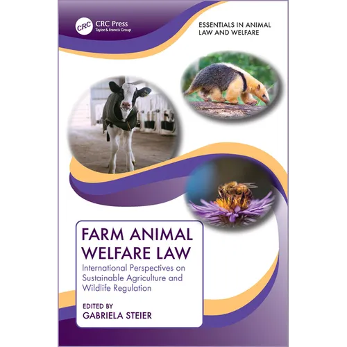 Farm Animal Welfare Law: International Perspectives on Sustainable Agriculture and Wildlife Regulation
