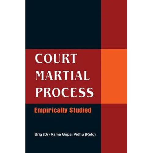 Court Martial Process: Empirically Studied