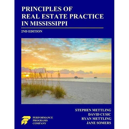 Principles of Real Estate Practice in Mississippi: 2nd Edition