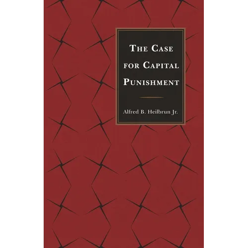 The Case for Capital Punishment