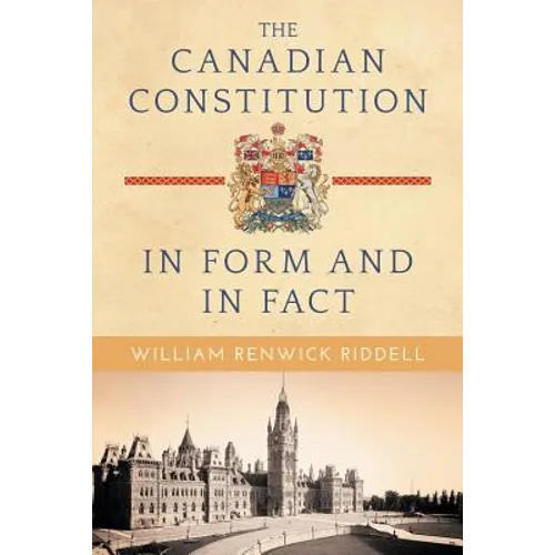 The Canadian Constitution in Form and in Fact