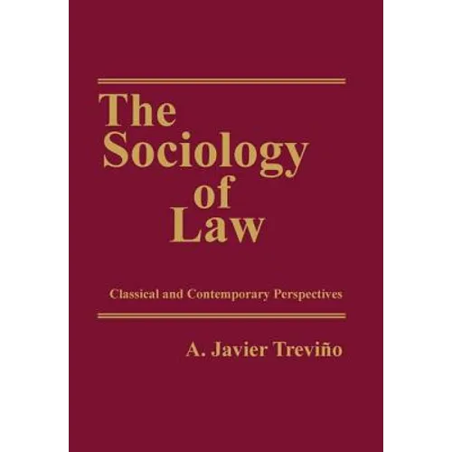 The Sociology of Law: Classical and Contemporary Perspectives