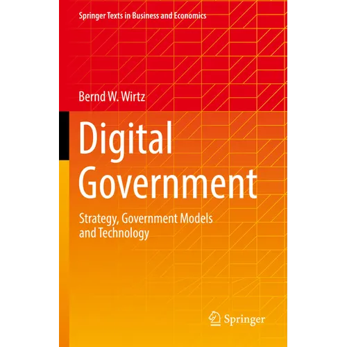 Digital Government: Strategy, Government Models and Technology