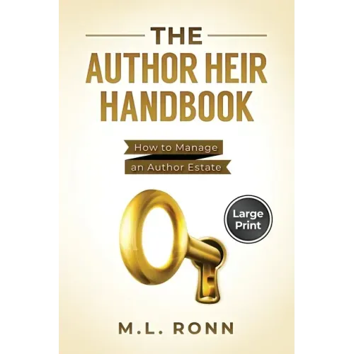 The Author Heir Handbook: How to Manage an Author Estate (Large Print Edition)