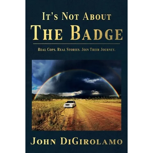 It's Not About the Badge